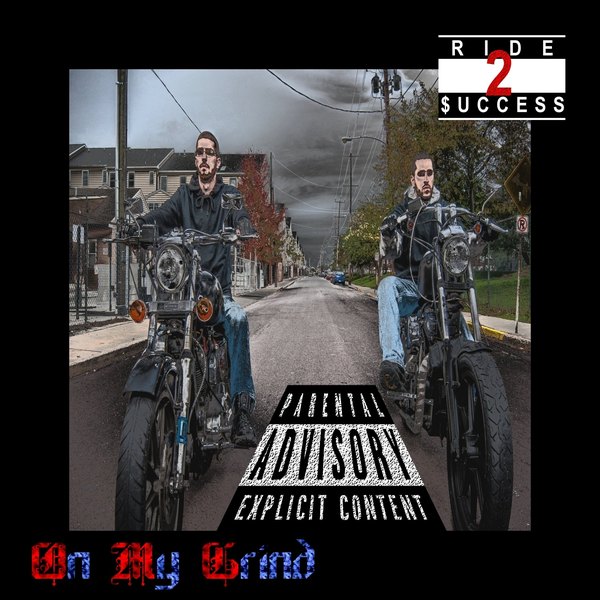 Ride 2 $uccess album cover – On My Grind